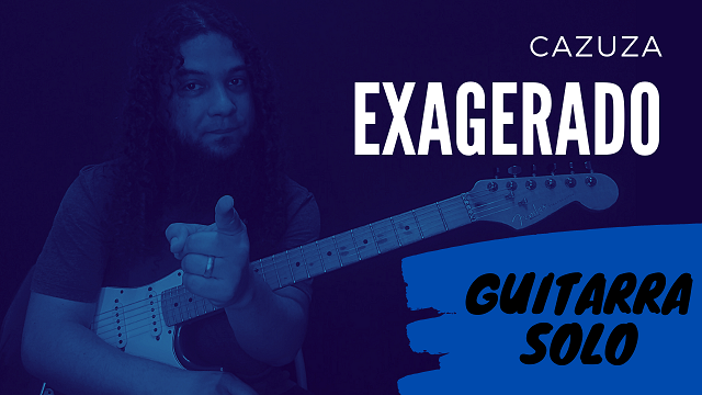 Solos Fáceis Guitarra #9 – Exagerado